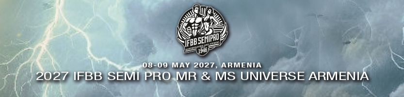 2027 IFBB SEMI PRO MR & MS UNIVERSE ARMENIA